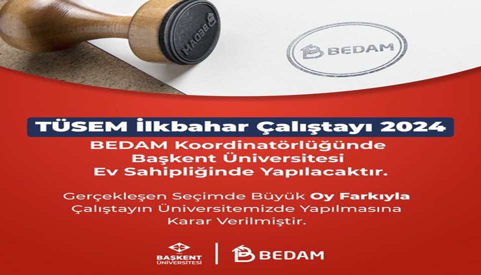 TÜSEM (Council of Continuing Education Centers of Turkish Universities) Spring Workshop, 2024 will be held at Başkent University