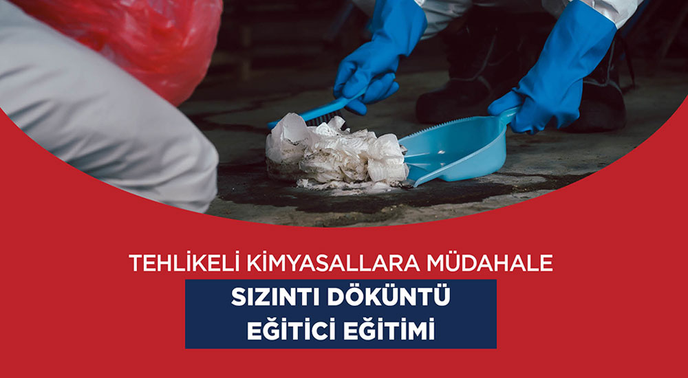 Tehlikeli Kimyasallara Müdahale Sızıntı Döküntü Eğitici Eğitimi