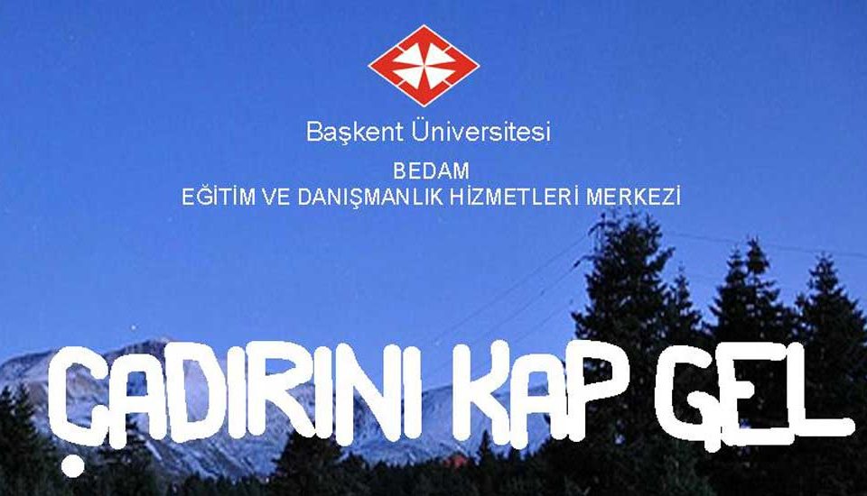 “Çadırını Kap Gel” Kampı