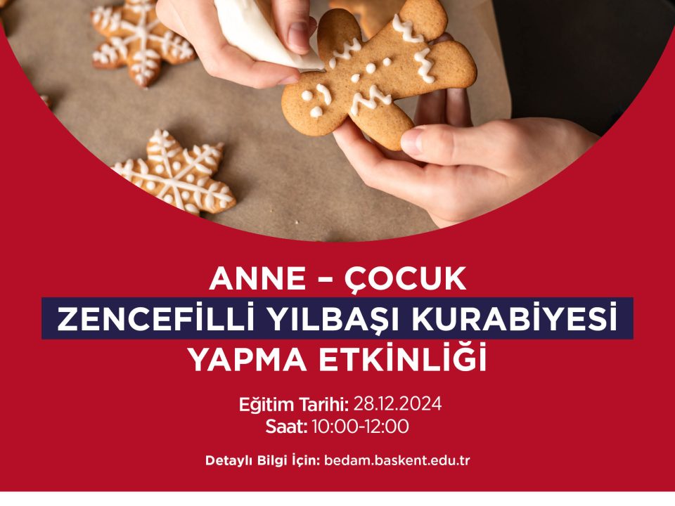 Anne – Çocuk Zencefilli Yılbaşı Kurabiye Yapım Etkinliği Başlıyor !
