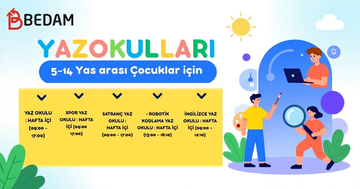 BEDAM Yaz Okulları Kayıtları Başladı !