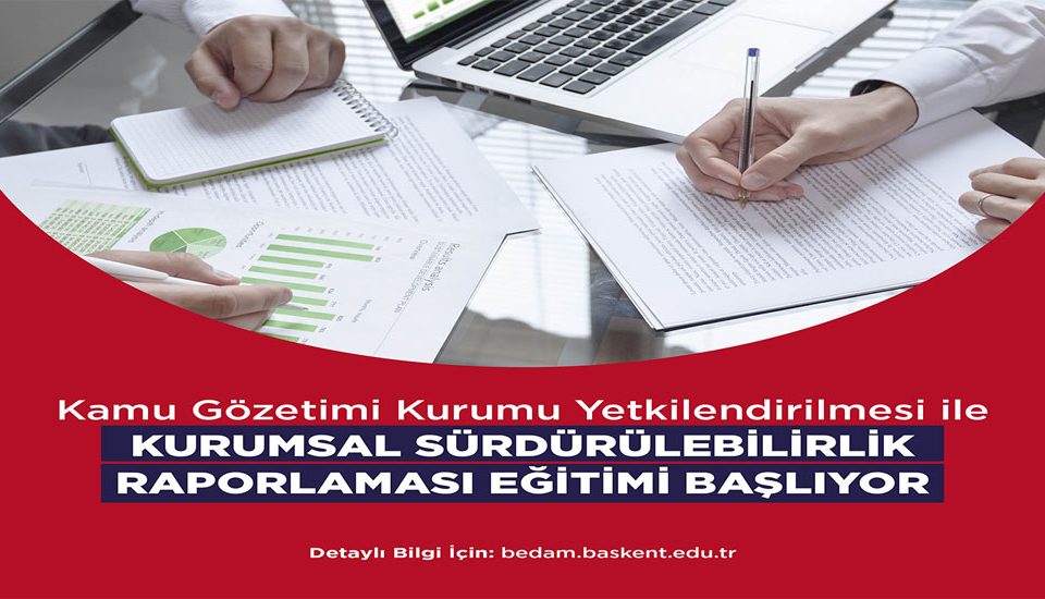 Kamu Gözetimi Kurumu Yetkilendirilmesi ile Kurumsal Sürdürülebilirlik Raporlaması Eğitimi Başlıyor