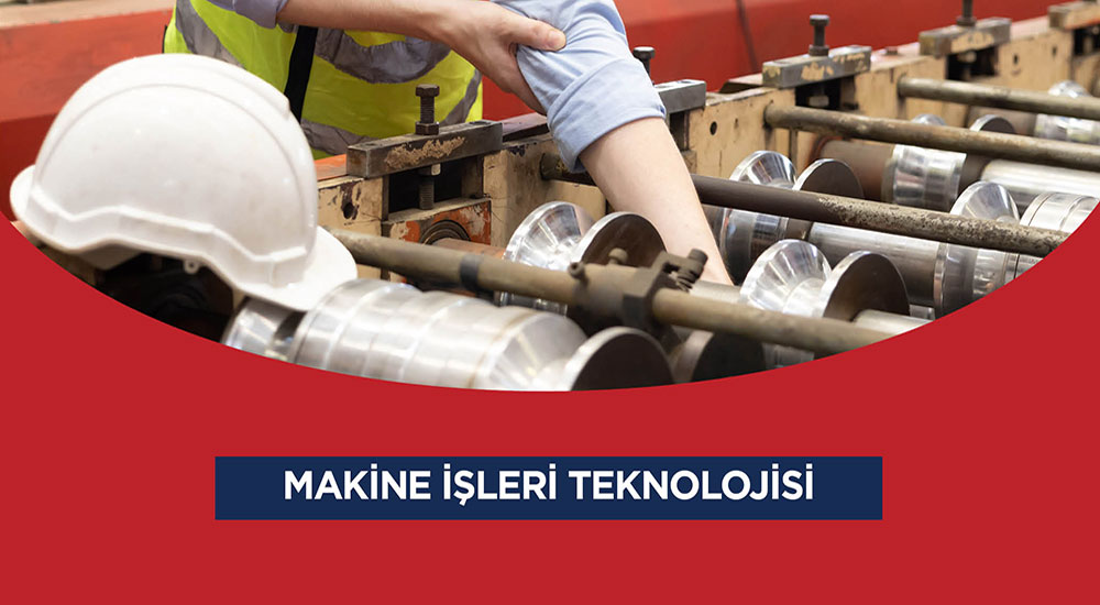 Makine İşleri Teknolojisi (Uzaktan Eğitim)